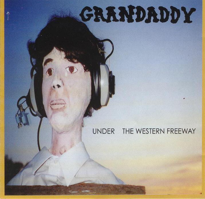 1998:  Grandaddy - Under The Western Freeway